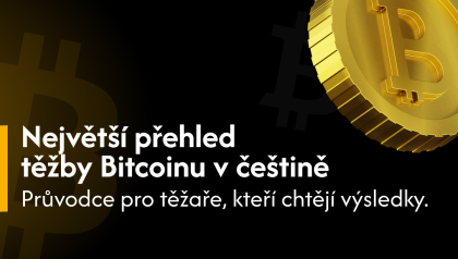 Největší přehled těžby Bitcoinu v češtině
