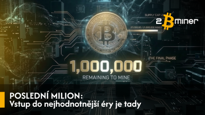 Poslední milion: nejdůležitější fáze v historii Bitcoinu
